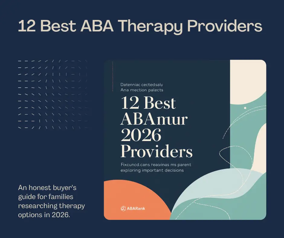 12 Best ABA Therapy Providers for 2026: An Honest Buyer's Guide for Families